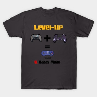 Level Up: B. Daddy Mode (Silver Edition) T-Shirt